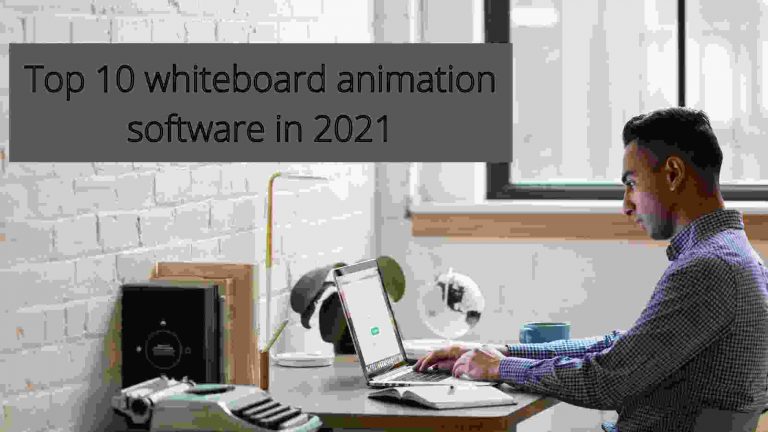 Best whiteboard animation software in 2021