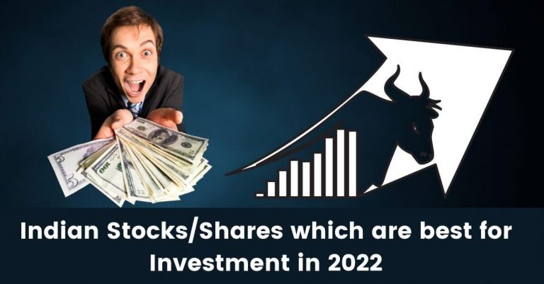 Indian Stocks/Shares which are best for Investment in 2022